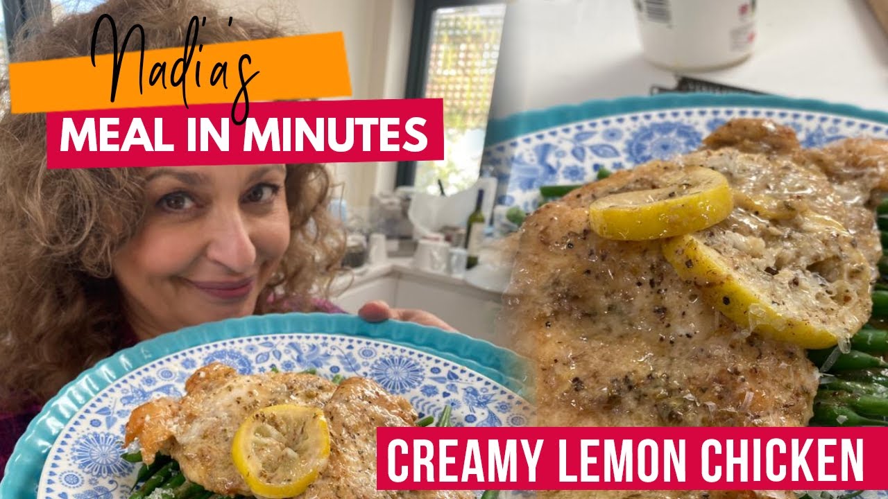 Nadia's Meal in Under 12 Minutes - Creamy Lemon Chicken