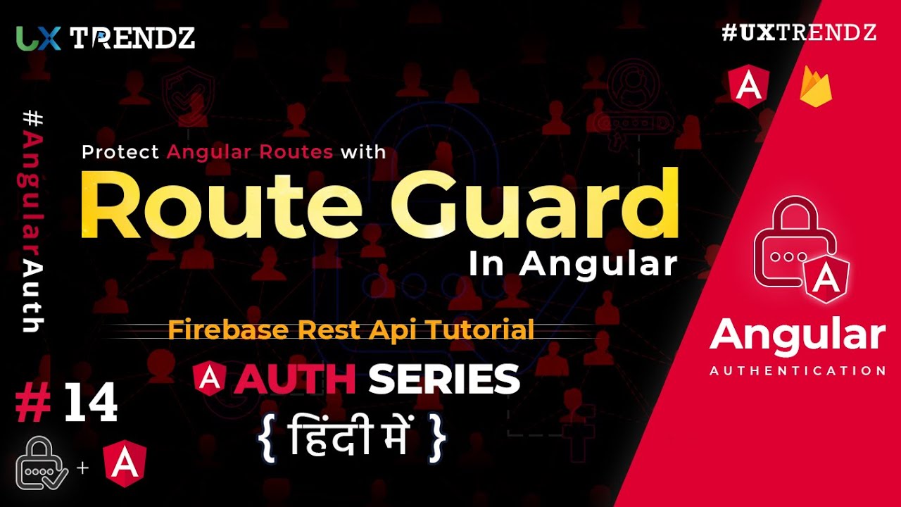 Route Guard in Angular in Hindi  |  Angular Authentication Tutorial in hindi (2021) [#14]