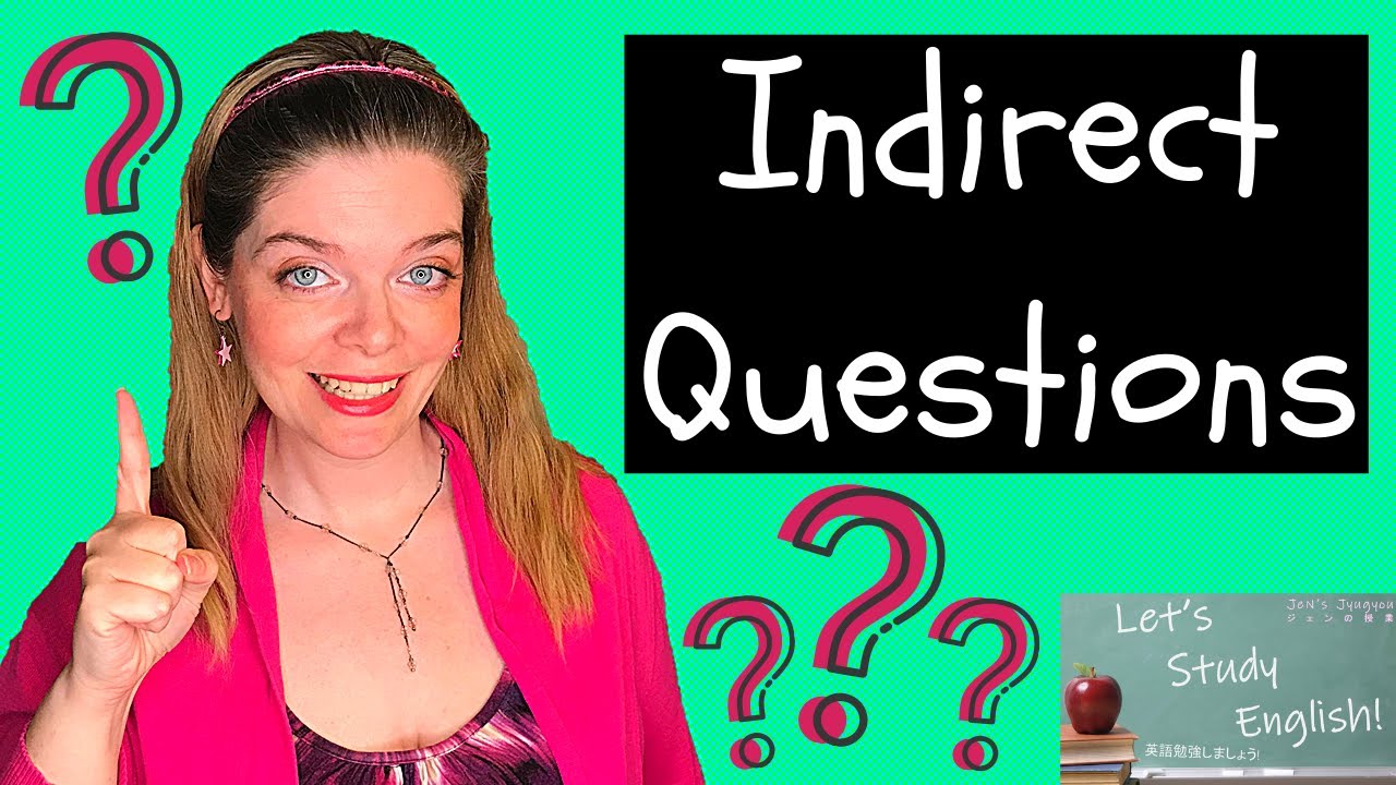 Indirect Questions: How to Ask Questions Politely in English by using Indirect Questions!