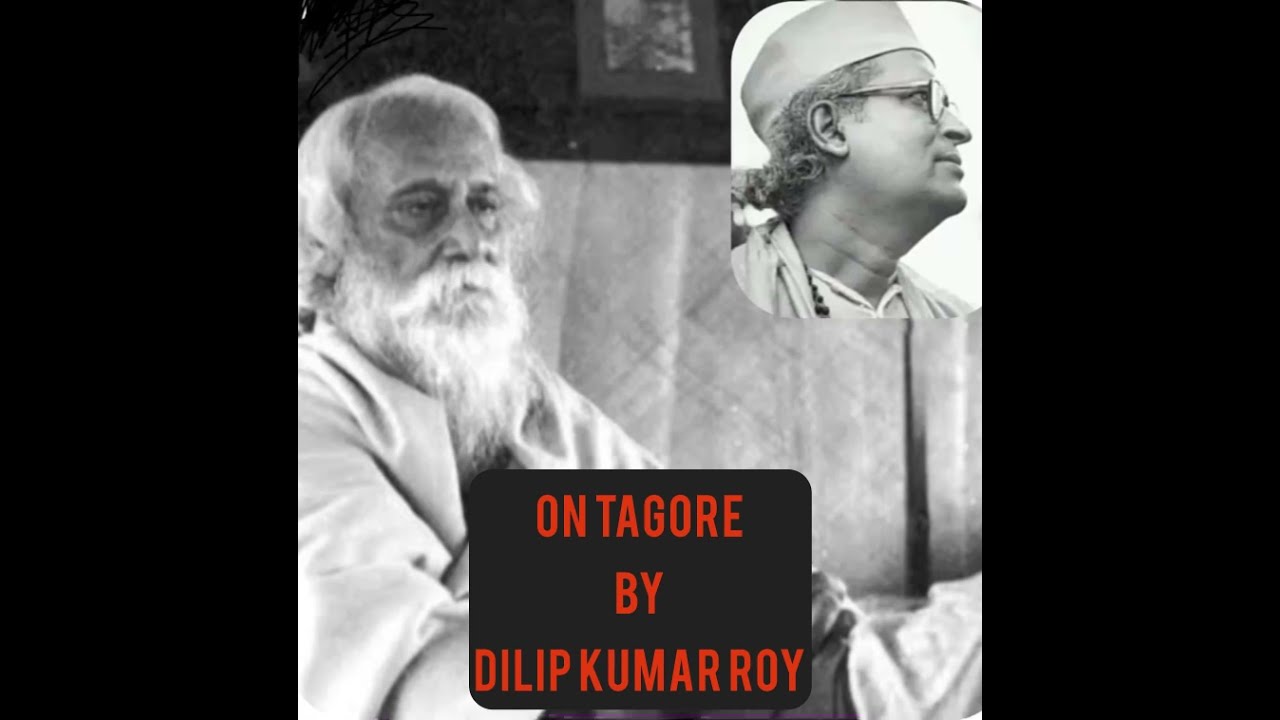 On Rabindranath Tagore By Dilip Kumar Roy