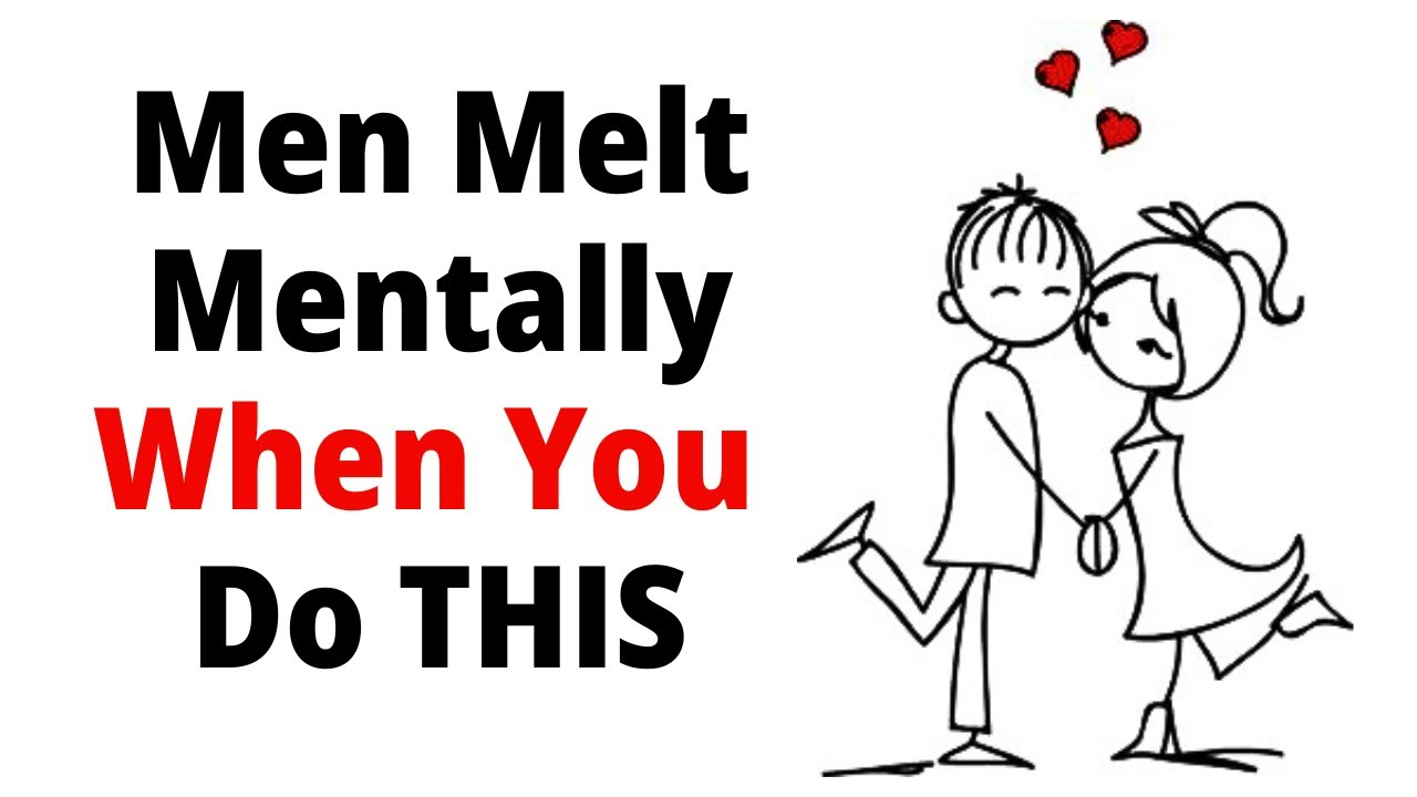 9 Psychological Turn-Ons That Melt A Man’s Mind