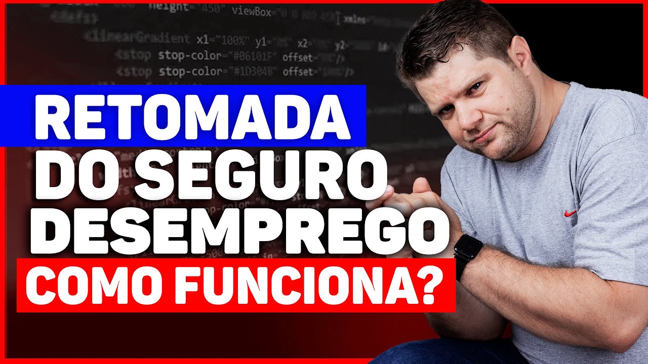 RETOMADA DO SEGURO DESEMPREGO, COMO FUNCIONA?
