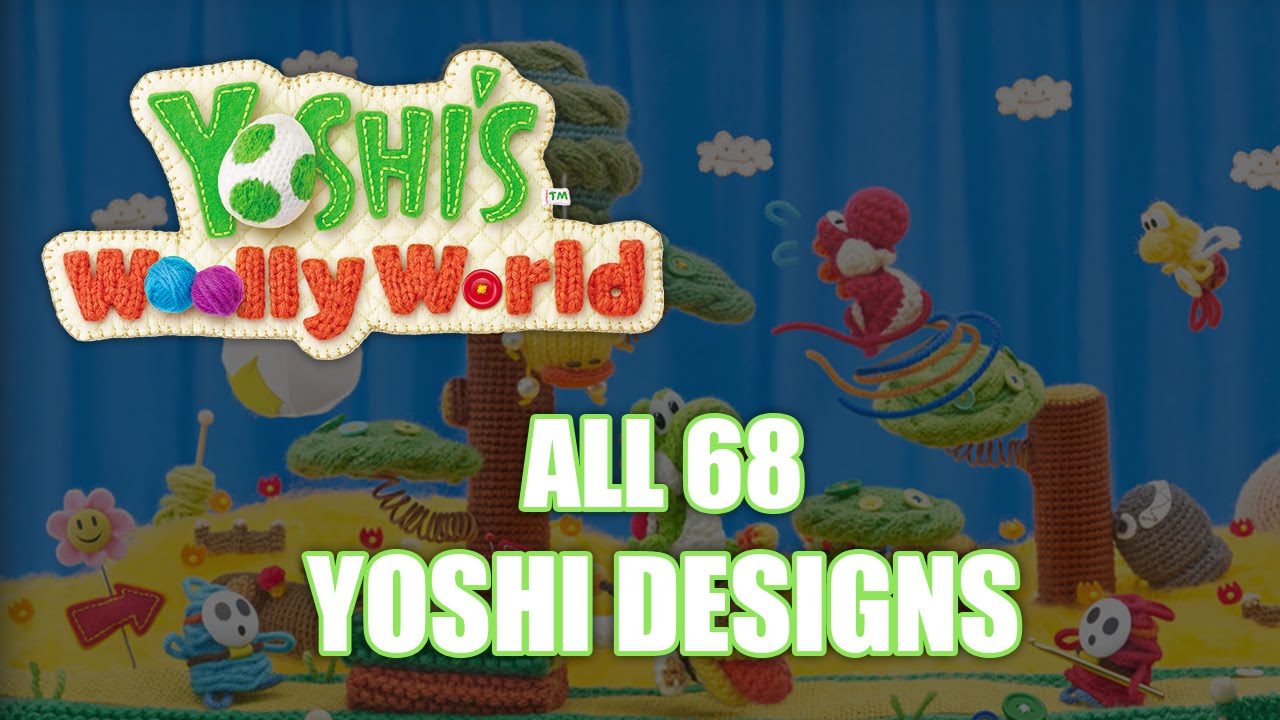 Yoshi's Woolly World - All 68 Yoshi Designs