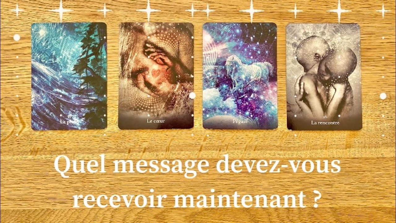 Quel message devez-vous recevoir maintenant ? Tirage choix
