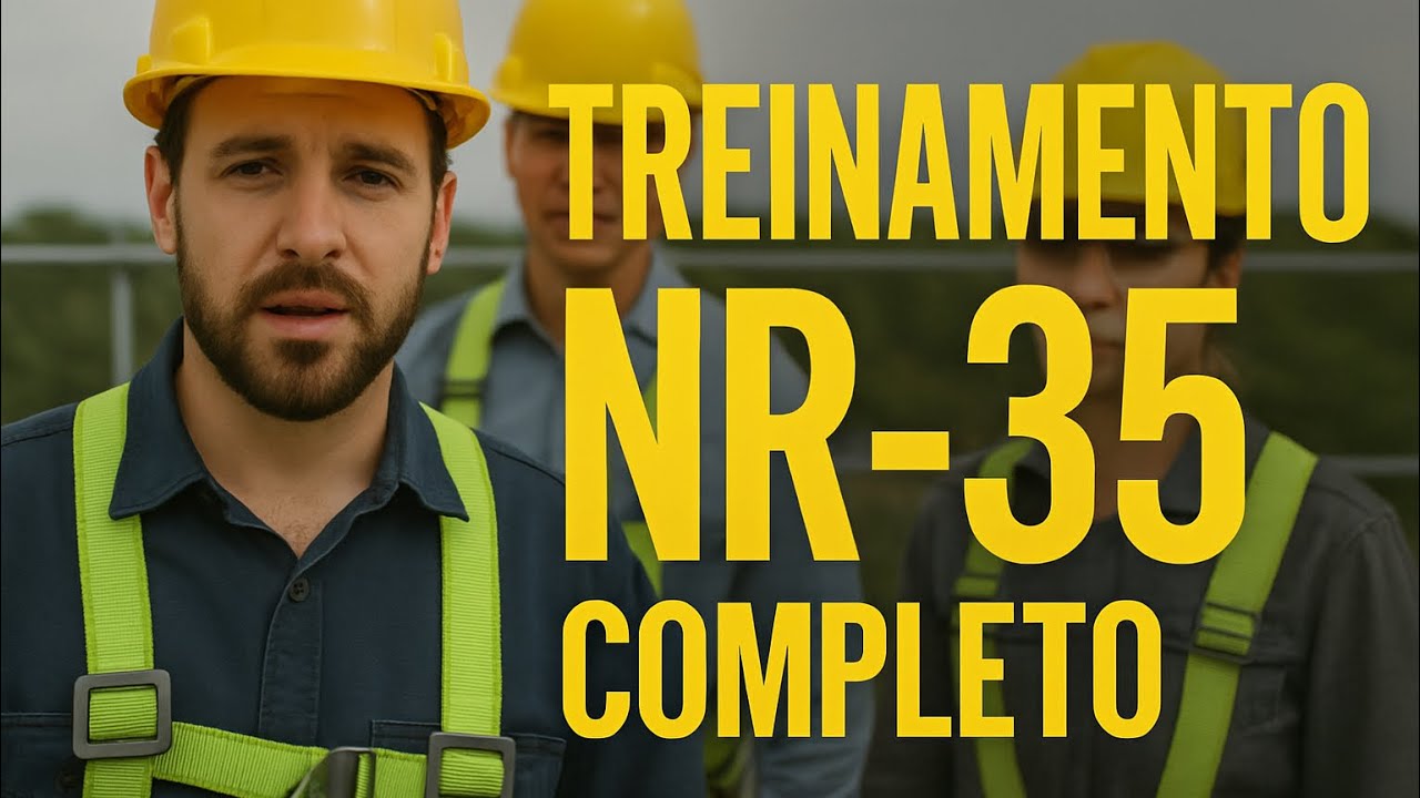 Treinamento NR-35 COMPLETO e Atualizado – Tudo o que você precisa saber!