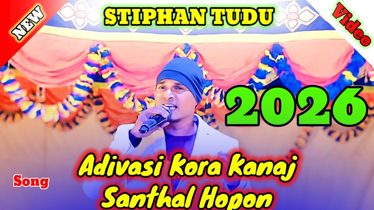  Stiphan tudu // Adivasi kora kanaj santhal hopon// new santhali  video 2026