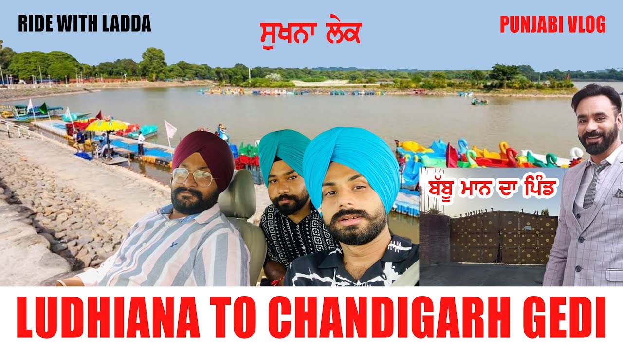 Chandigarh Di Gedi Vlog Style Ride With Ladda
