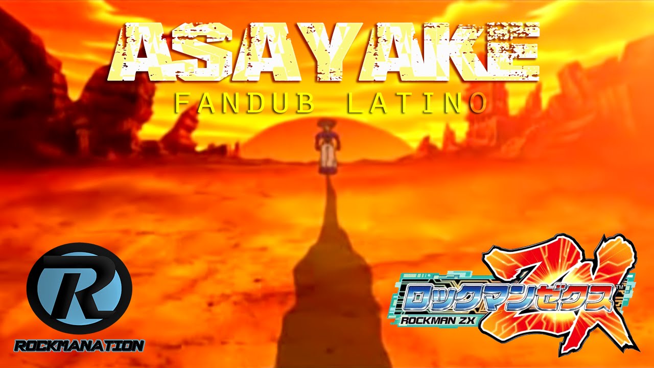 「ASAYAKE」ROCKMAN ZX【FANDUB LATINO】