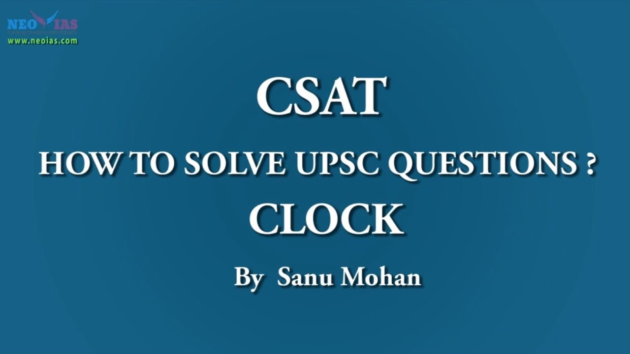 Clock | CSAT | How to Solve UPSC Questions ? | NEO IAS