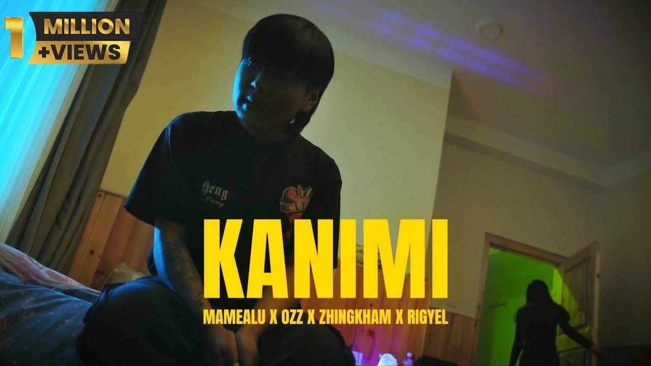 Kanimi - @mamealu  x Ozz x Zhingkham x Rigyel [Official MV] BHUTANESE MUSIC VIDEO