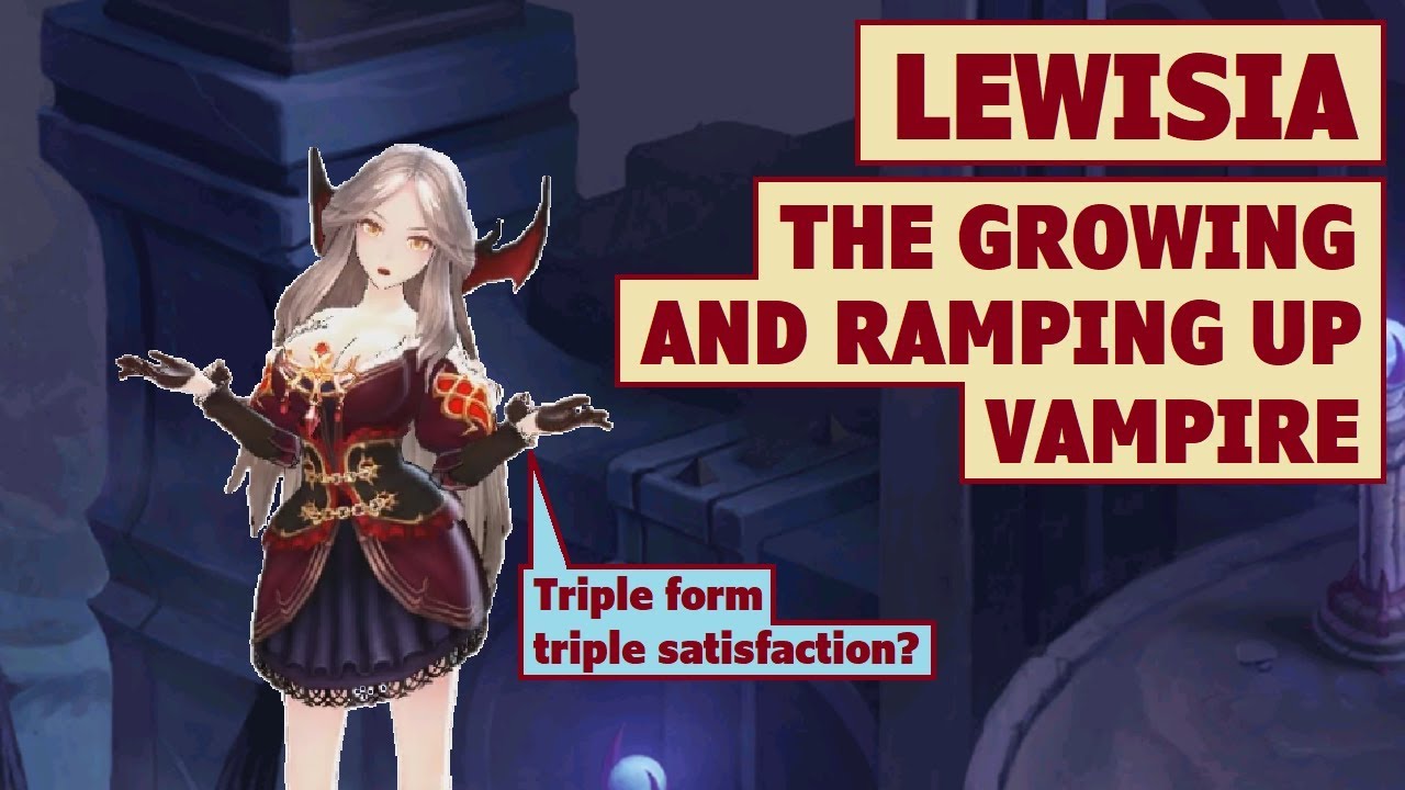 King's Raid - Lewisia the Growing and Ramping Up Vampire Review