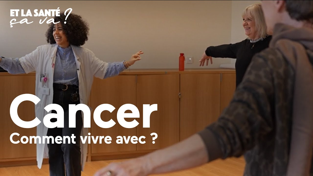 Cancer : comment vivre avec ?