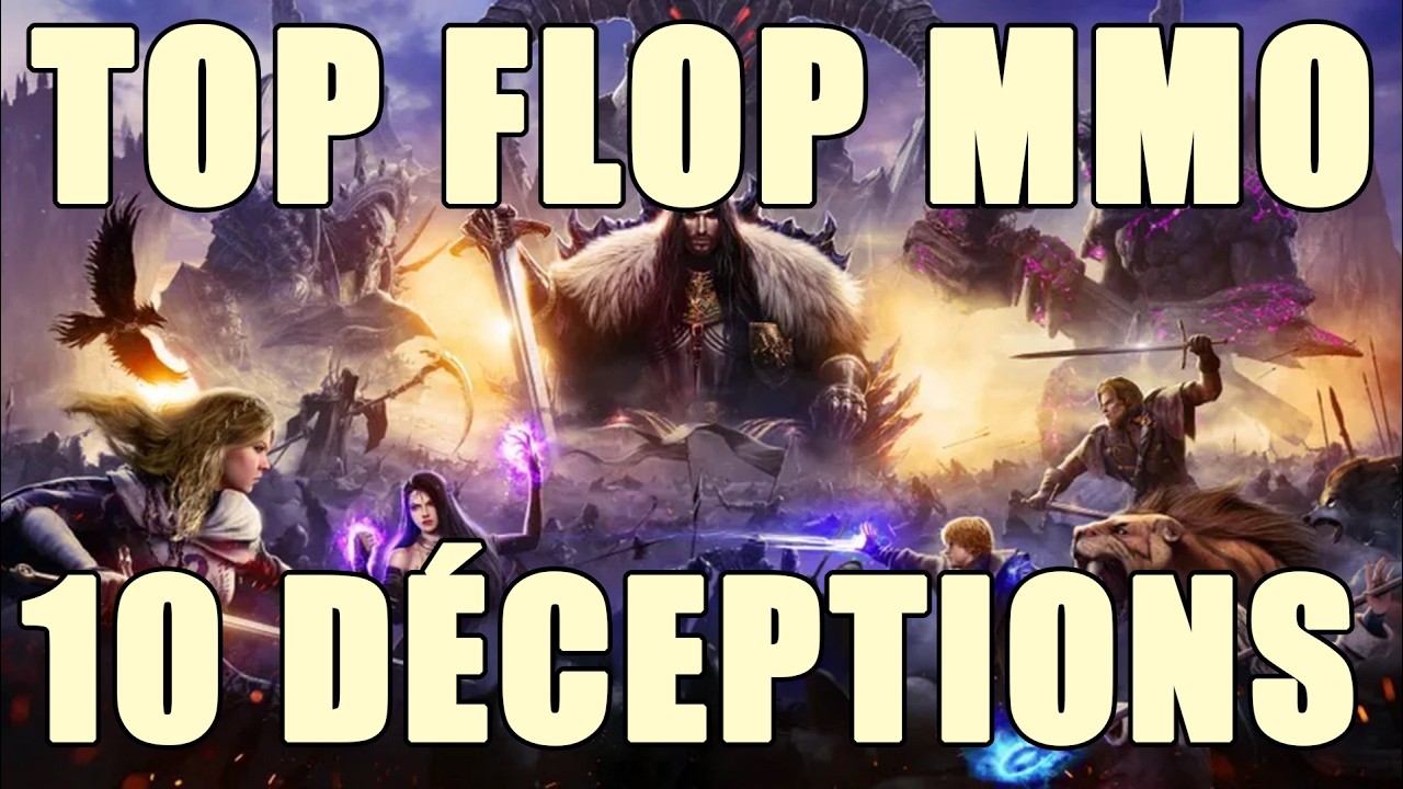 TOP 10 FLOP MMORPG : mes plus grosses déceptions !