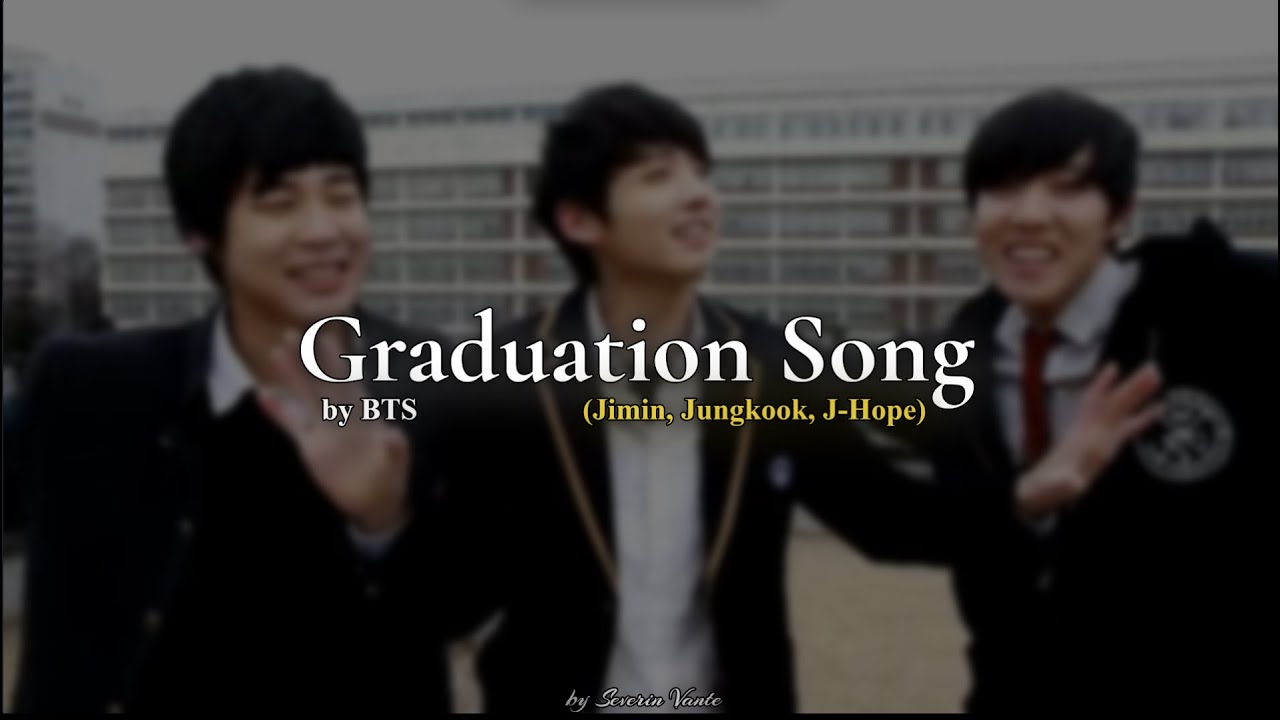 BTS (Jungkook, Jimin, J-Hope) - 'BTS' Graduation Song' (졸업) - English Lyrics