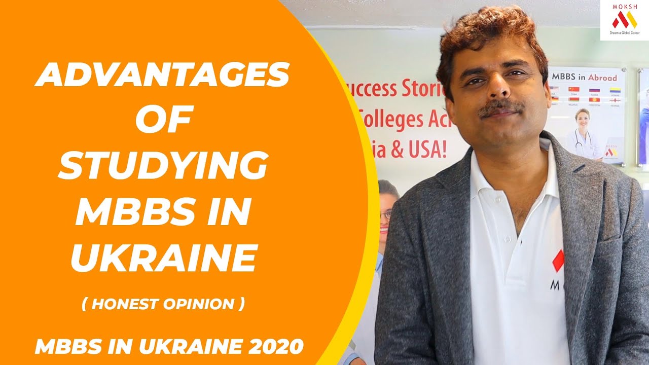 Advantages of Studying MBBS in Ukraine 2020 | MBBS in Ukraine for Indian Students | MOKSH MBBS 2020