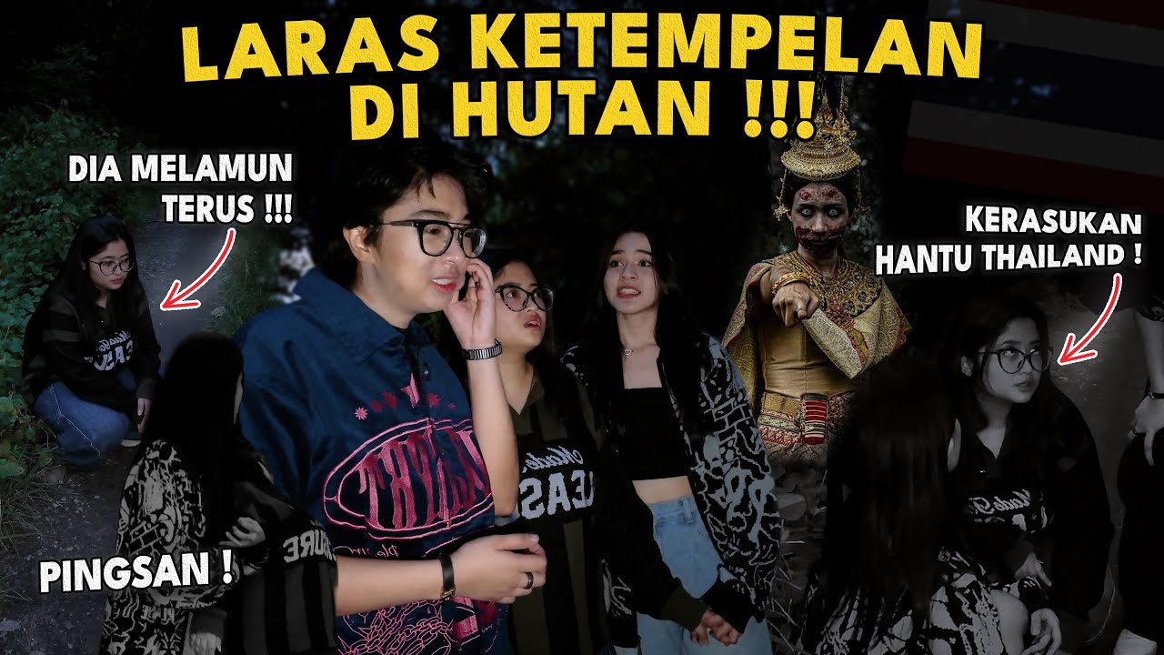 PANIK BANGET ! LARAS KETEMPELAN DI HUTAN THAILAND
