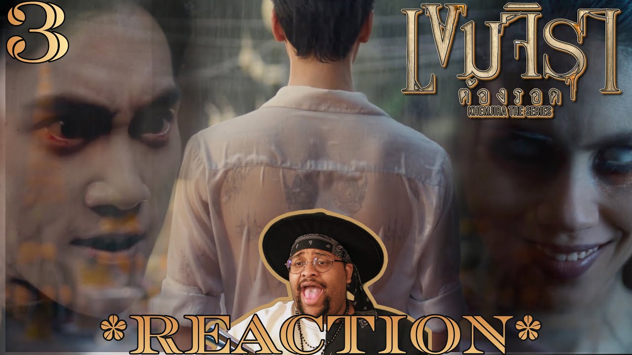 เขมจิราต้องรอด Khemjira The Series | EP.3 Reaction 📿👬🏻