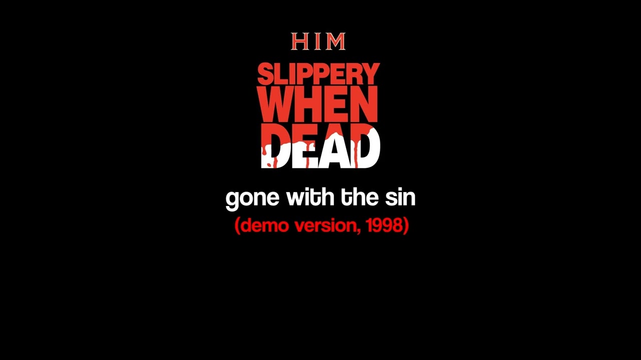 HIM | gone with the sin (Slippery When Dead/1998)
