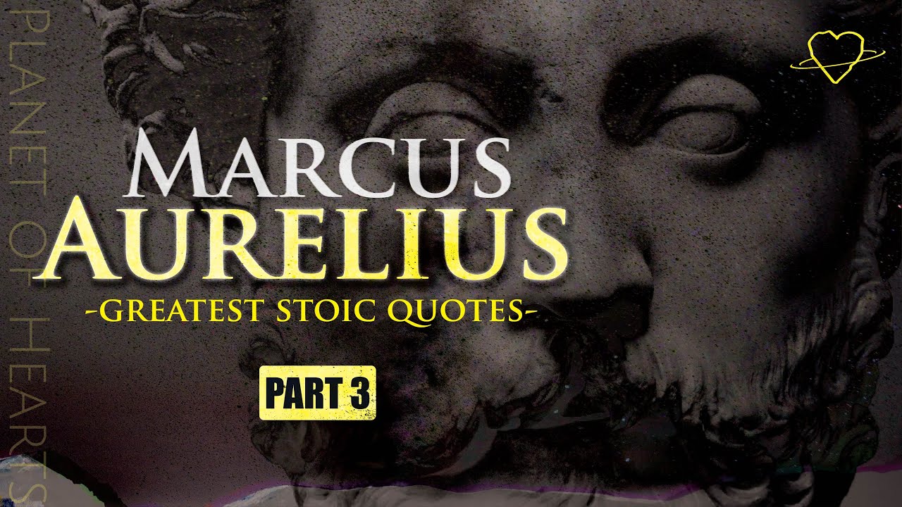MARCUS AURELIUS Greatest Stoic Quotes - PART 3 (Stoicism)