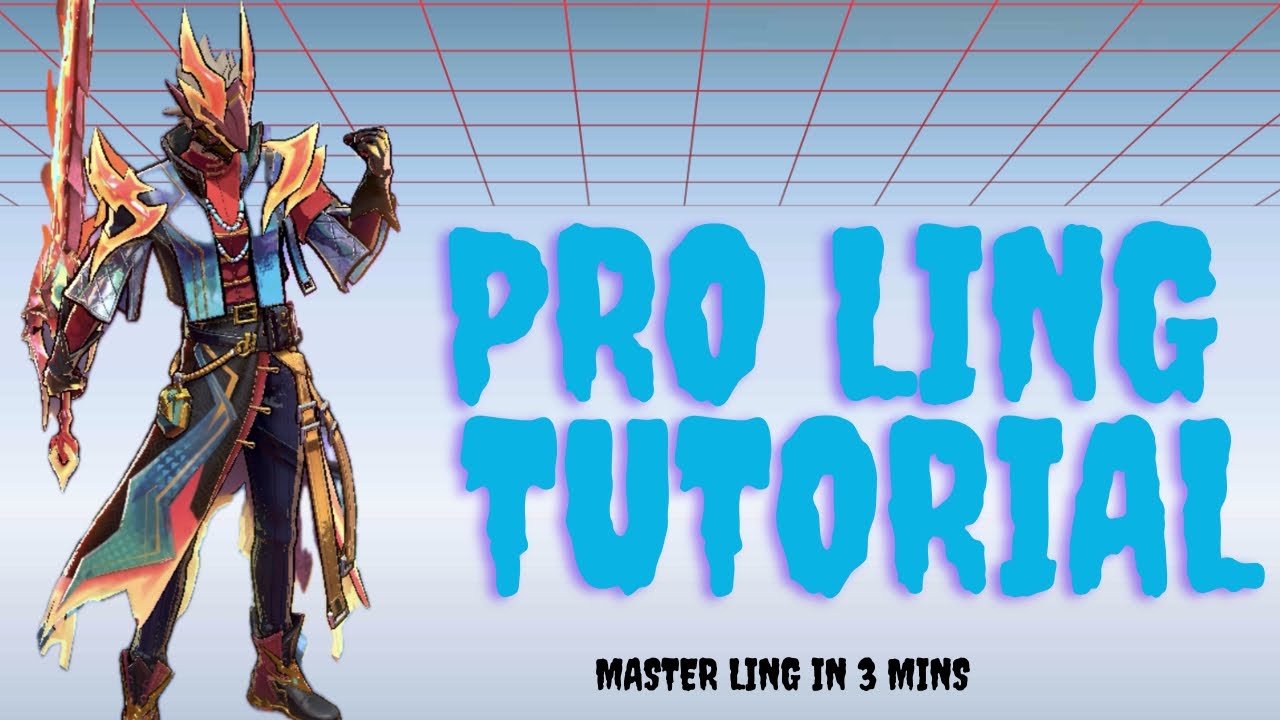 Ling Tutorial &ndash; Build, Skills, Combos & Gameplay Tips | Mobile Legends 