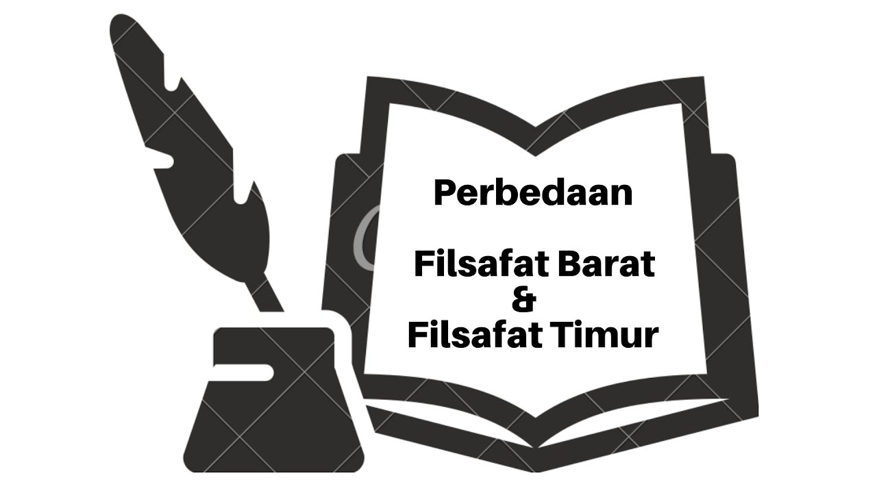 Perbedaan Filsafat Barat dan Filsafat Timur