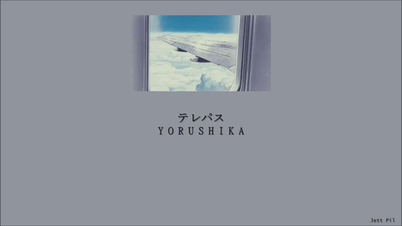 Yorushika - Telepath (テレパス) (Lyrics/Kan/Rom/Eng)