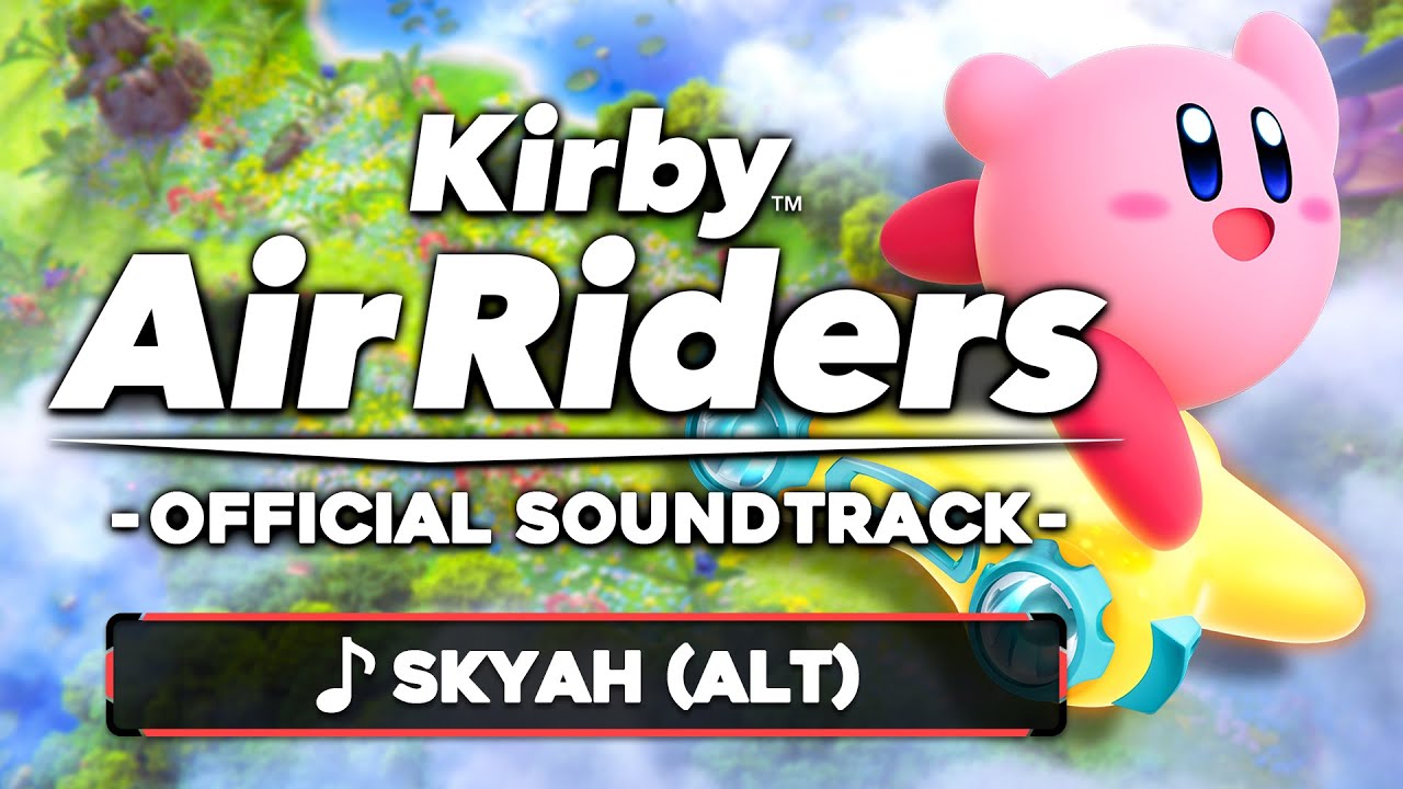Journey's End / Skyah (Alt) - Kirby Air Riders [OST]