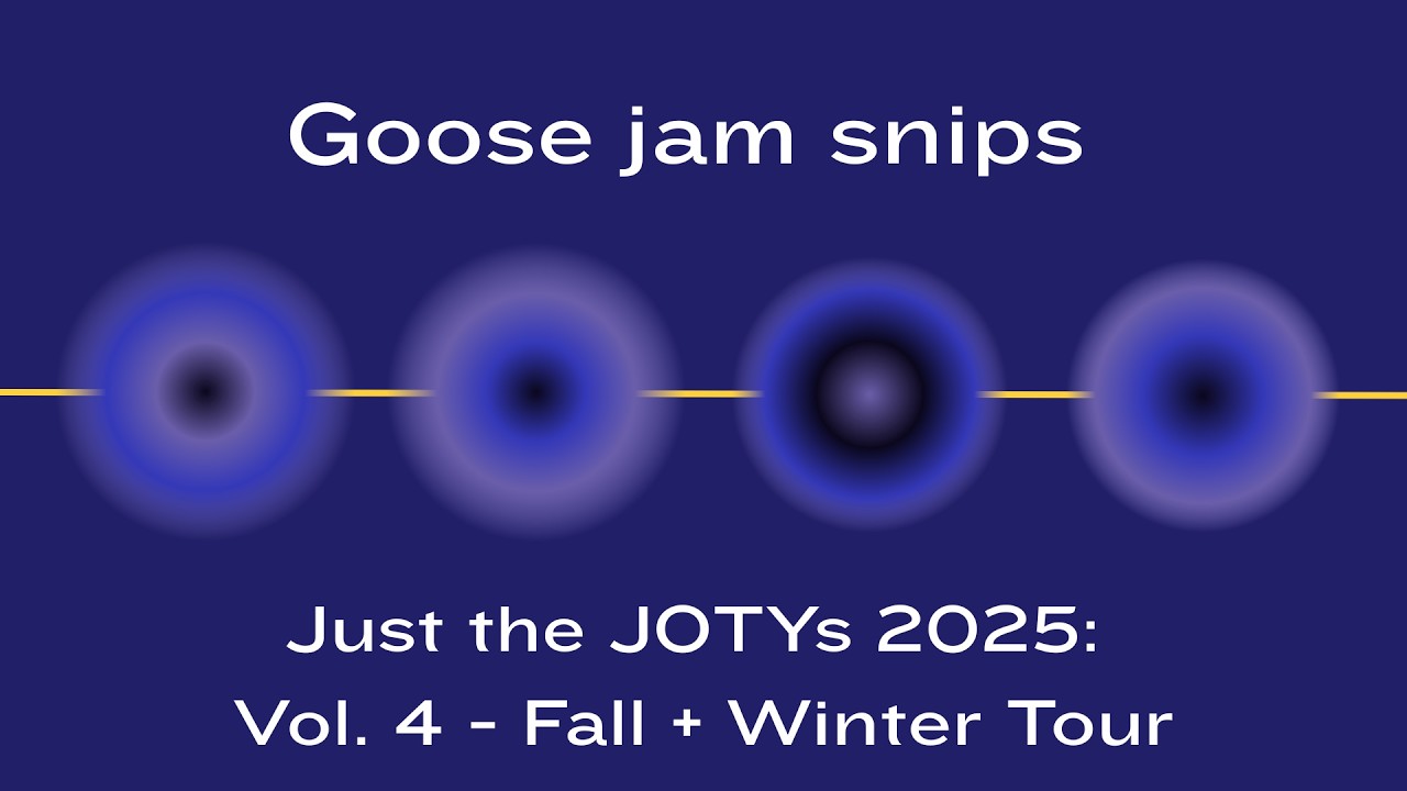 Goose Jam Snips - Just the JOTYs 2025: Vol. 4 - Fall + Winter Tour