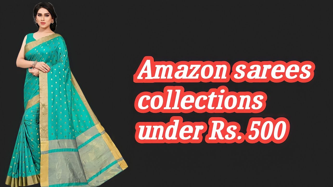 Amazon Sarees Collections under 500