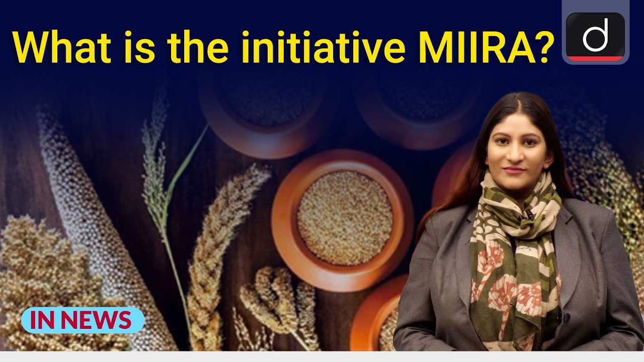 What is the initiative MIIRA? | In News | Drishti IAS