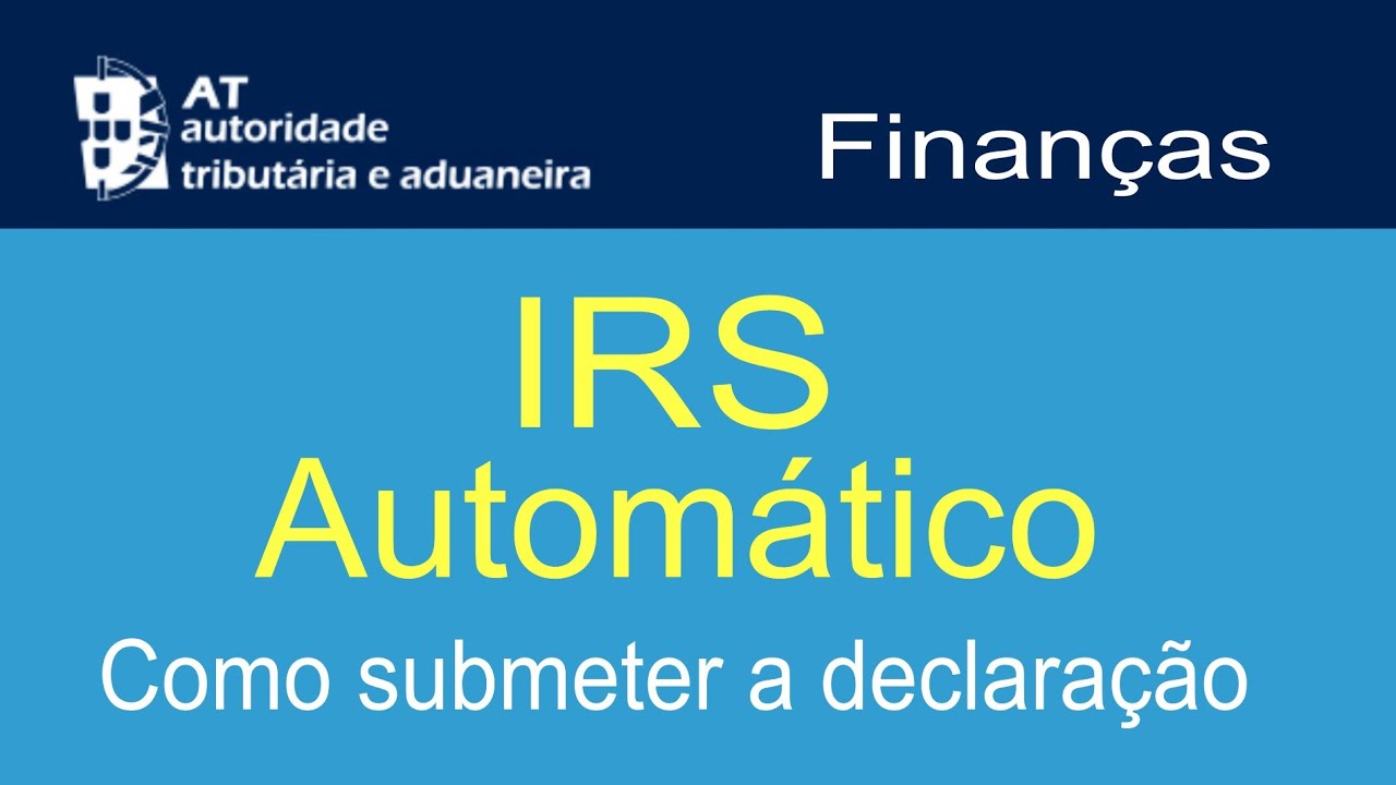 IRS AUTOM&Aacute;TICO | COMO DECLARAR IRS DE FORMA AUTOM&Aacute;TICA | PORTAL DAS FINAN&Ccedil;AS
