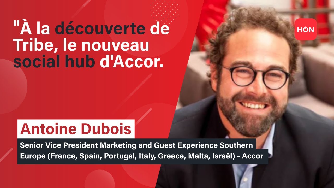 Antoine Dubois | À la découverte de Tribe, le nouveau social hub d'Accor