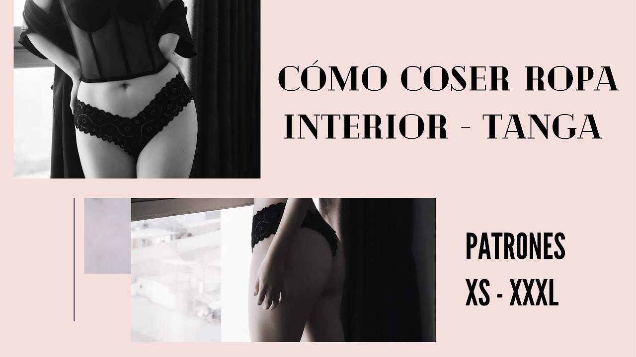 Como hacer ropa interior /Patrones  xs -xxxl