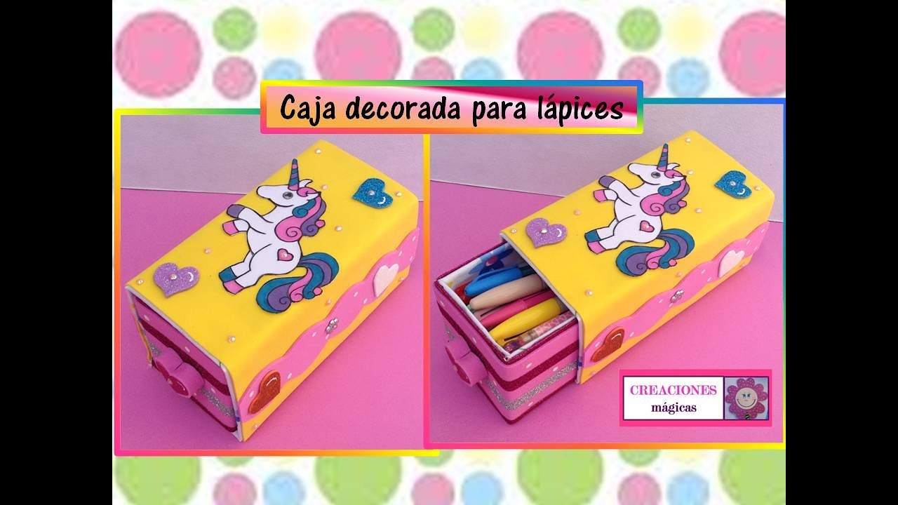 ♥♥Caja decorada para lapices o plumas- Creaciones mágicas♥♥