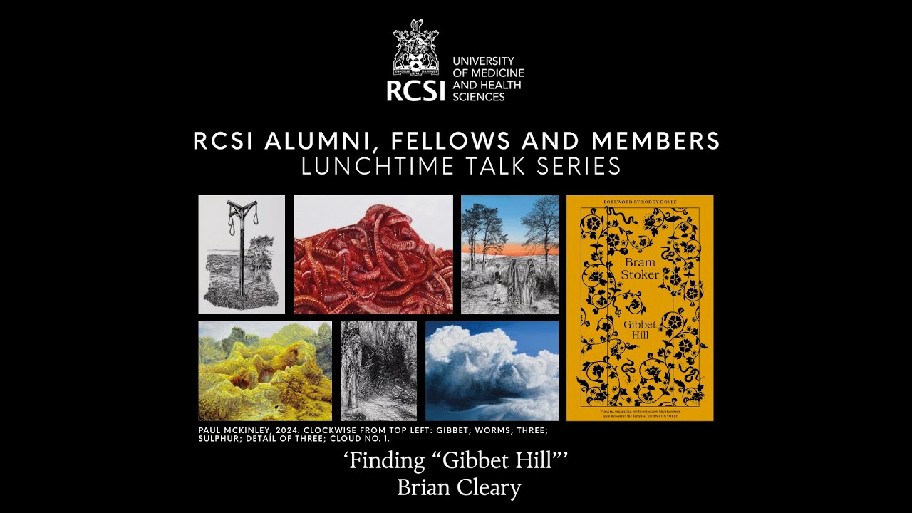 RCSI Alumni, Fellows and Members Lunch Time Talk: Finding 'Gibbet Hill'