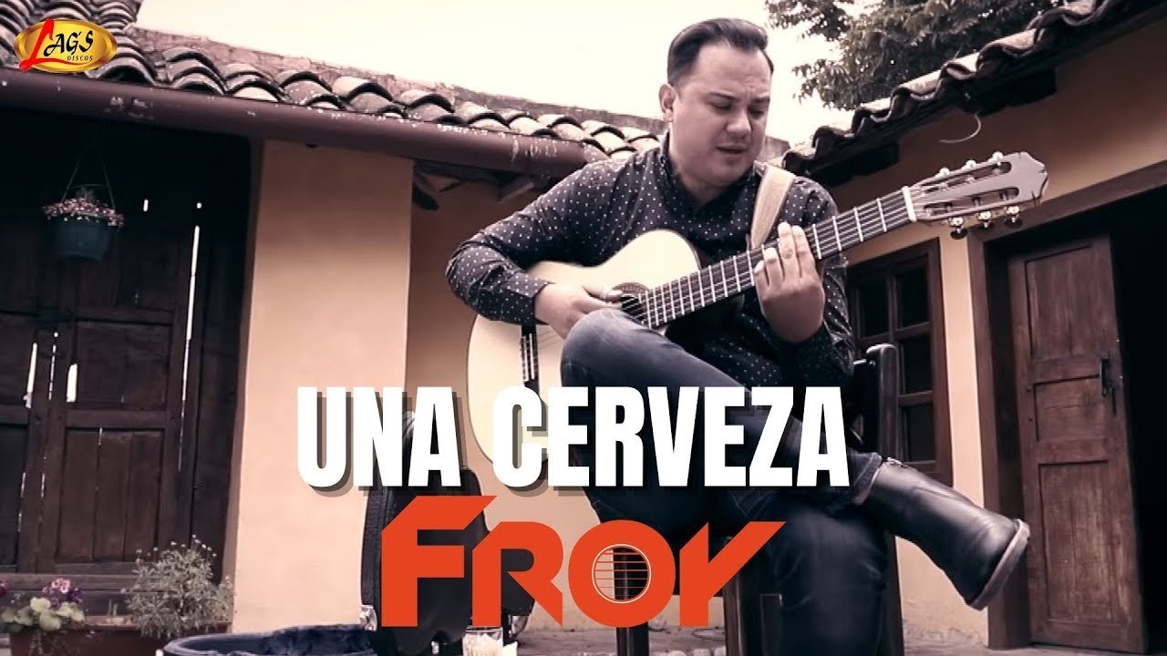 Froy - Una Cerveza | Con Letra