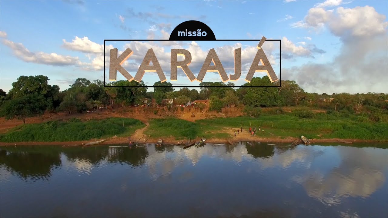 MISSÃO KARAJÁ