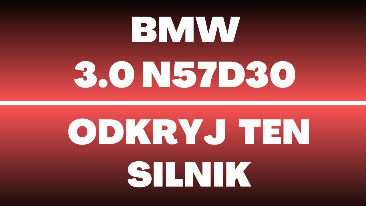 Silnik BMW 3.0 N57D30 - recenzja, opinie, dane techniczne, olej, wady, zalety, usterki, ciekawostki