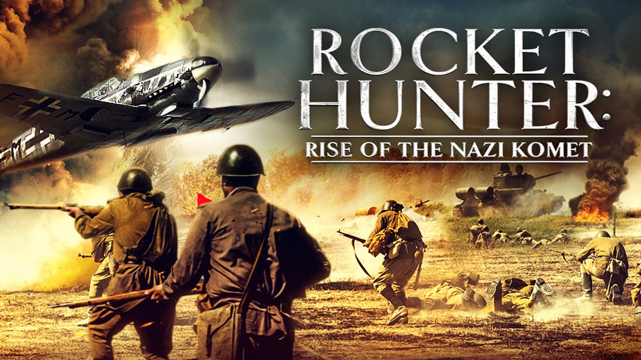 Rocket Hunter: Rise of the Nazi Komet (2021) [Action] [War] 🚀⚔️ Germany&rsquo;s Final Weapon | full movie