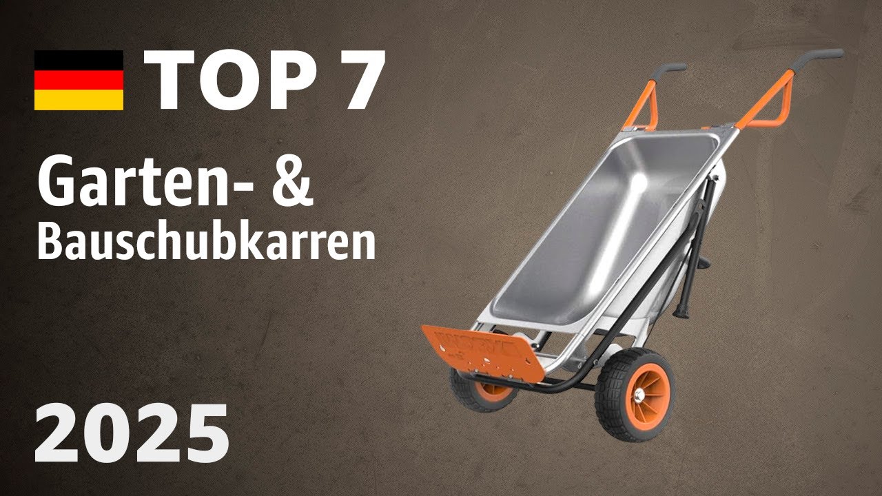 TOP—7. Beste Garten- & Bauschubkarren. Test & Vergleich 2025