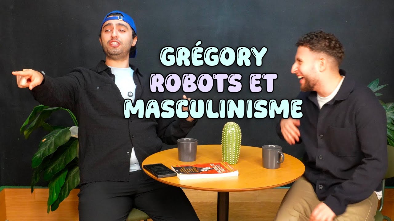 CAM - Ep 6 - Gregory, Robots, et Masculinisme