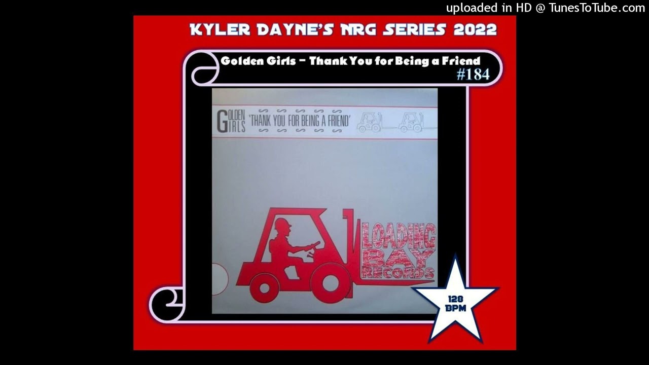 Golden Girls - Thank You For Being A Friend (Kyler Dayne's Pumping Edit) 128