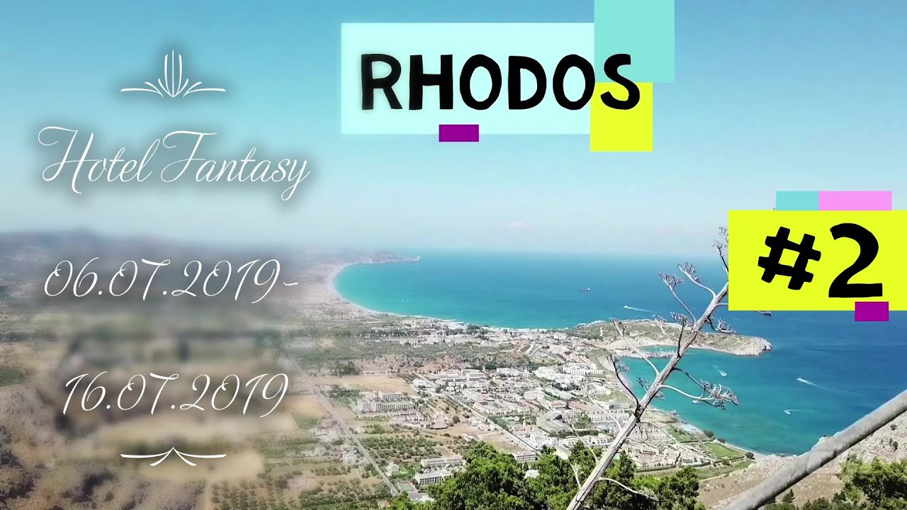 Rhodos 2019 #2 / Hotel Fantasy / 06.07.2019 - 16.07.2019