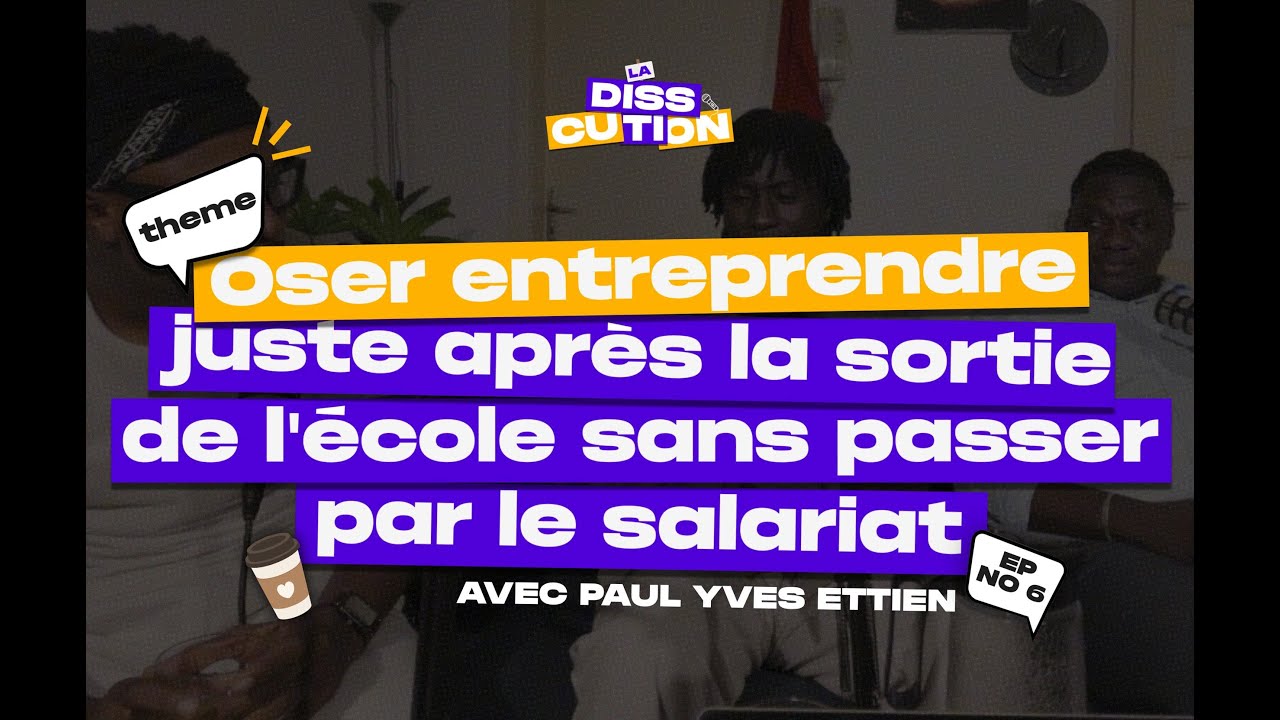 EP06/ Faut-il entreprendre directement après l’école ? – Le pari audacieux de @paulyvesheytien626