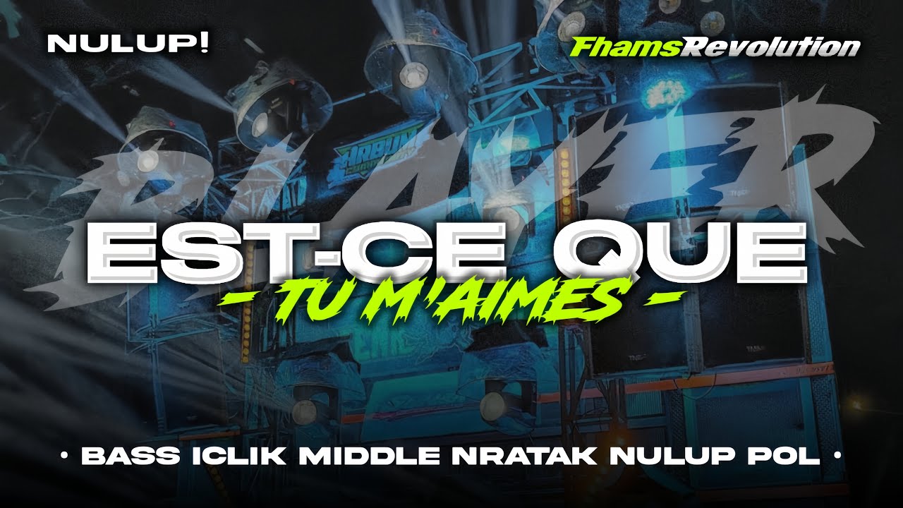 DJ EST CE QUE TU M'AIMES - STYLE BASS ICLIK BEDIL NULUP BLAYER | FHAMS REVOLUTION