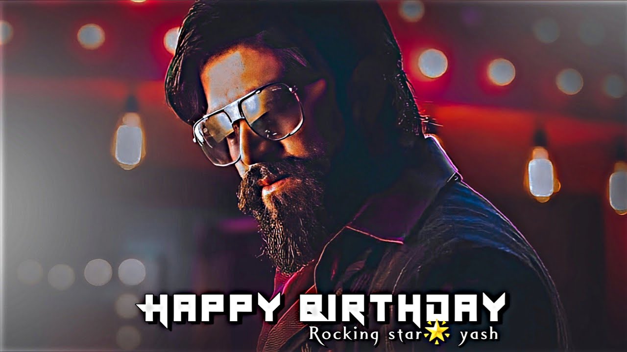 HAPPY BIRTHDAY - ROCKING STAR YASH | Birthday Special Edit | Rocky Bhai Birthday - Whatsapp Status