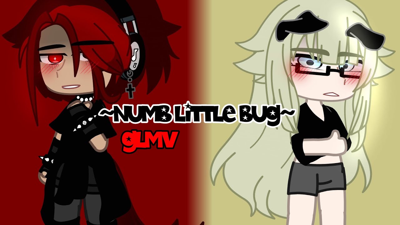 Numb little bug|not og|Glmv|warnings in video 🎥|