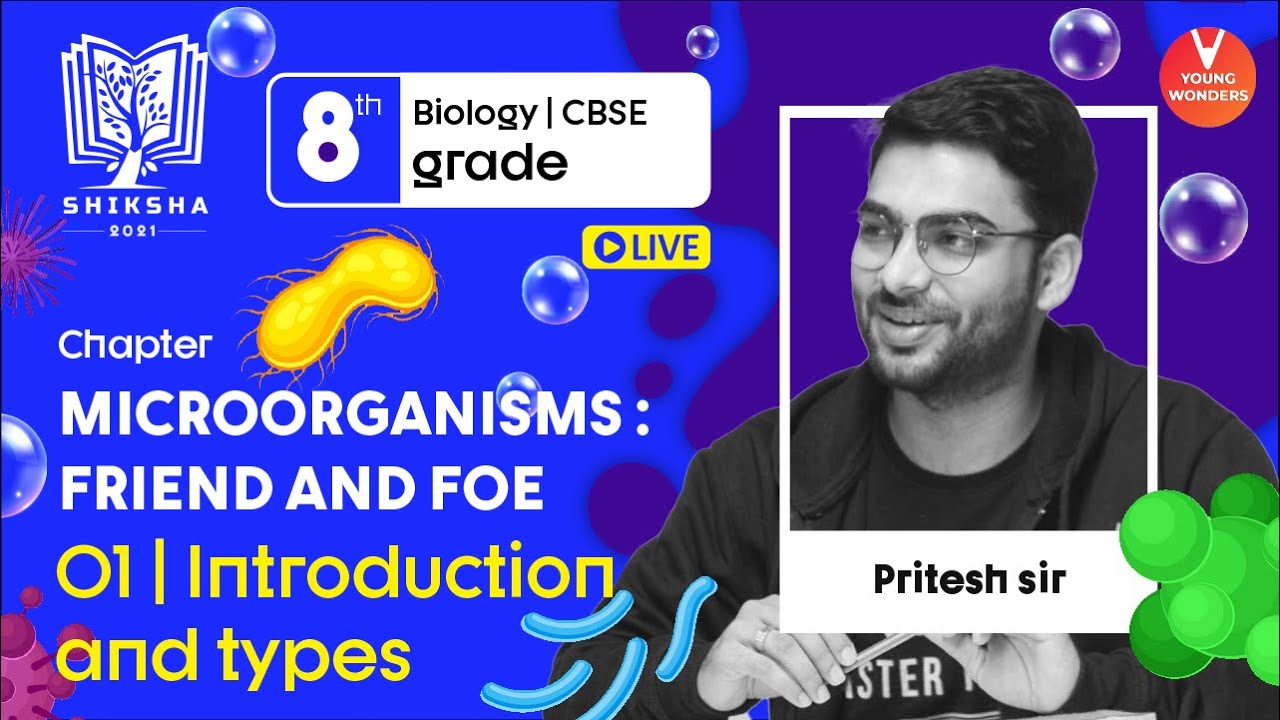 Microorganisms: Friend and Foe L1 | NCERT Class 8 Science Chapter 2 | CBSE Biology | Pritesh Sir