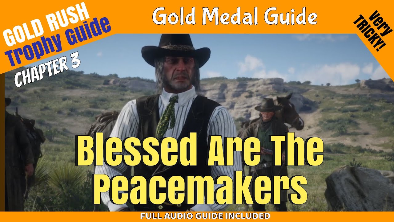 Blessed Are The Peacemakers - RDR2 Gold Medal Series 47