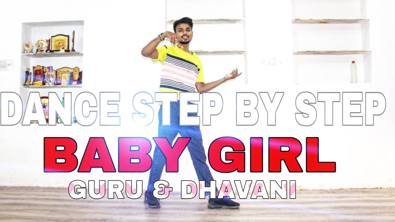 Baby Girl ( Guru Randhawa & Dhavani Bhanushali ) - Step By Step - Dance Tutorial
